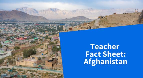 Teacher Fact Sheet: Afghanistan