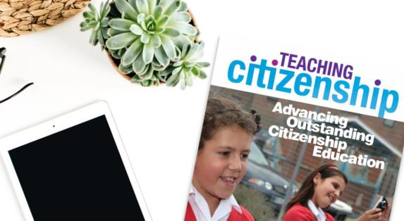 Teaching Citizenship journal (issue 38): Advancing outstanding Citizenship education