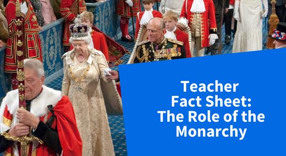 Teacher Fact Sheet: The Role of the Monarchy