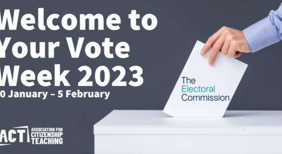 ‘Welcome to Your Vote’ week (w/c 30 Jan 2023)