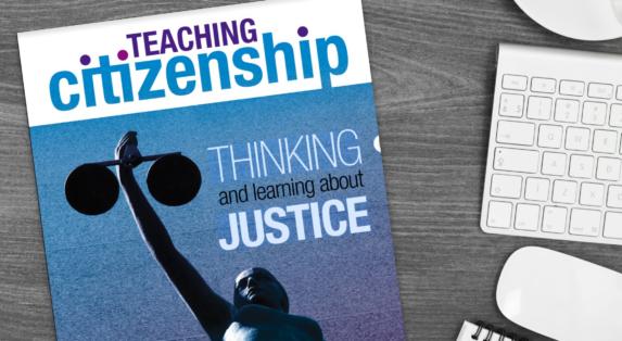 Teaching Citizenship journal (issue 34): Thinking and Learning About Justice